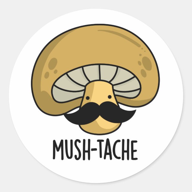 Pegatina Redonda Mush-tache Funny Moustach Mushroom Pun (Anverso)