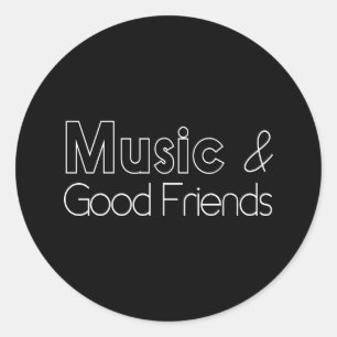 Pegatina Redonda Música y buenos amigos