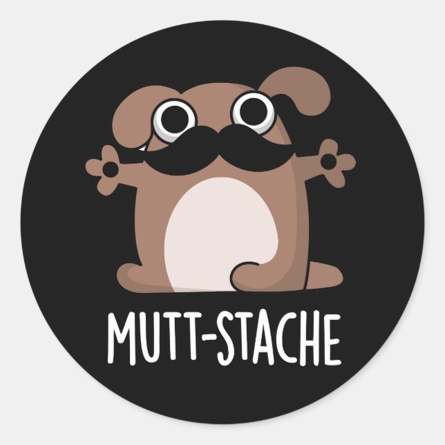 Pegatina Redonda Mutt-stache Funny Dog Mustache Pun Dark BG (Anverso)
