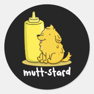 Pegatina Redonda Mutt-stard Funny Doggy Mustard Pun Dark BG