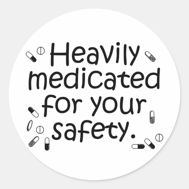 Pegatina Redonda Muy medicado para su protección (Anverso)