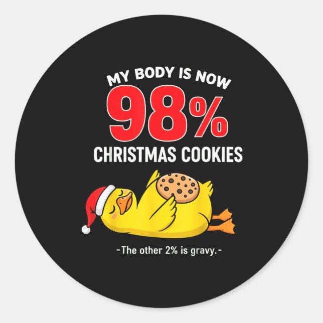 Pegatina Redonda My Body Is 98% Christmas Cookies Funny Duck Pajama (Anverso)