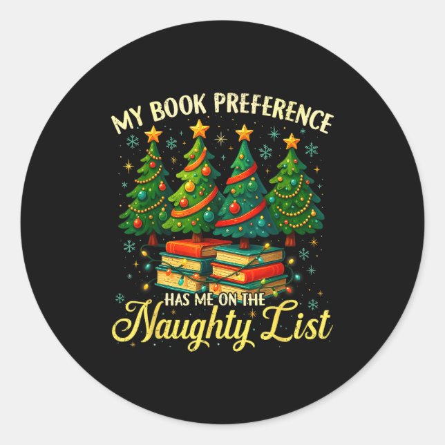 Pegatina Redonda My Book Preference Has Me On The Naughty List Chri (Anverso)