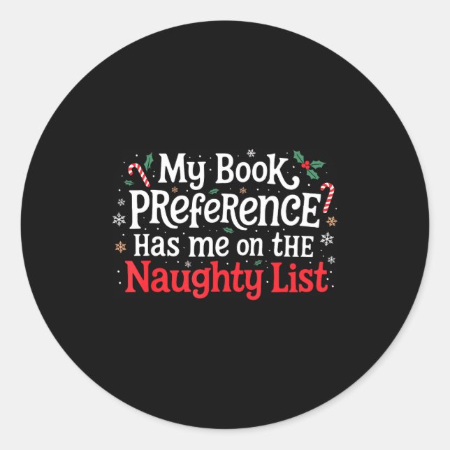 Pegatina Redonda My Book Preference Naughty List Readers Funny Chri (Anverso)