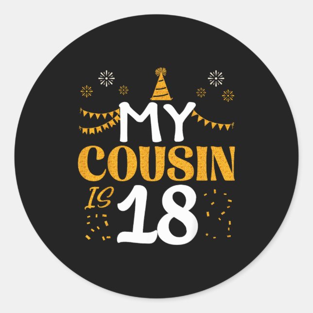 Pegatina Redonda My Cousin Is 18 18th Birthday 2007 18 Years Old Co (Anverso)