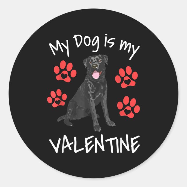 Pegatina Redonda My Dog Is My Valentine Funny Black Lab Cute Dog Pa (Anverso)