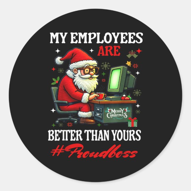 Pegatina Redonda My Employees Are Better Than Yours Boss Manager In (Anverso)