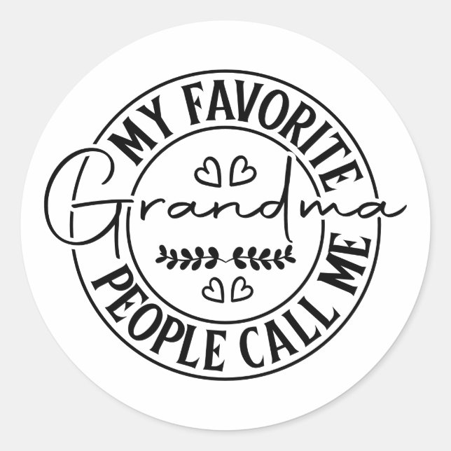 Pegatina Redonda My Favorite People Call Me Grandma  (Anverso)
