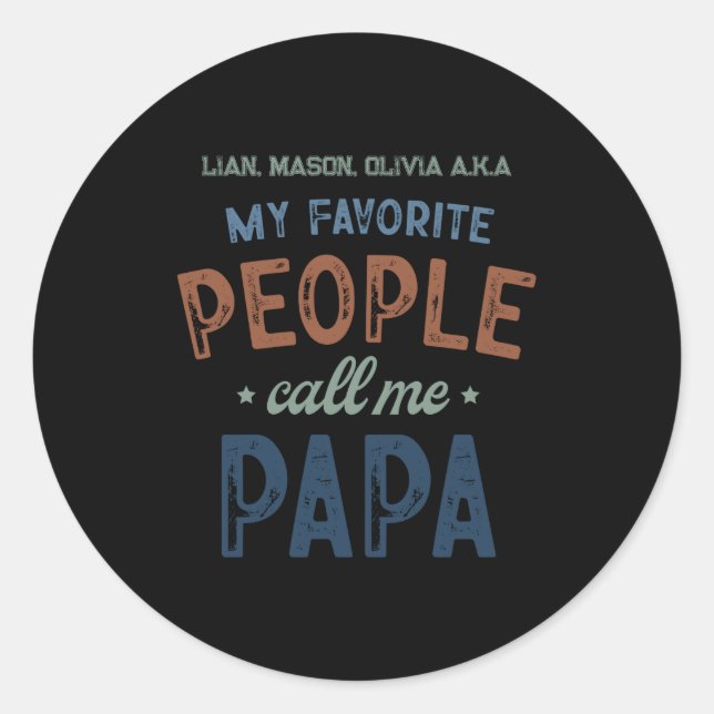 Pegatina Redonda My Favorite People Call Me Papa D  (Anverso)