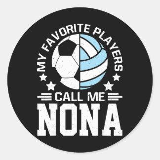 Pegatina Redonda My Favorite Players Call Me Nona Soccer Volleyball