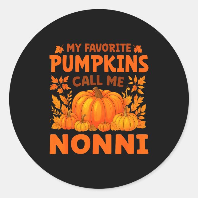 Pegatina Redonda My Favorite Pumpkins Call Me Nonni Thanksgiving  (Anverso)