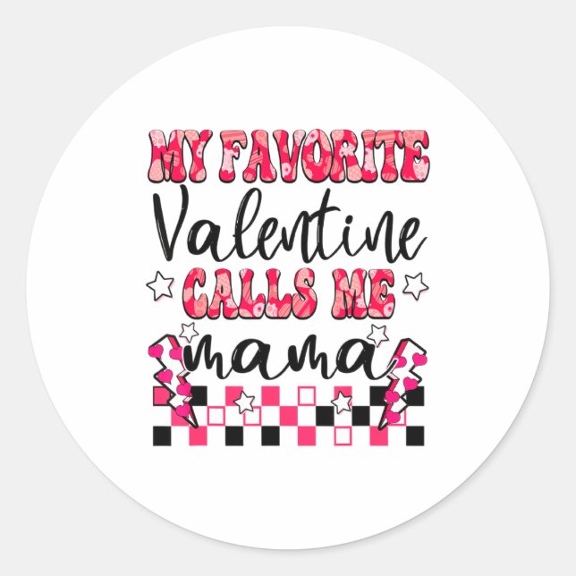 Pegatina Redonda My Favorite Valentine Calls Me Mama Valentines Da  (Anverso)