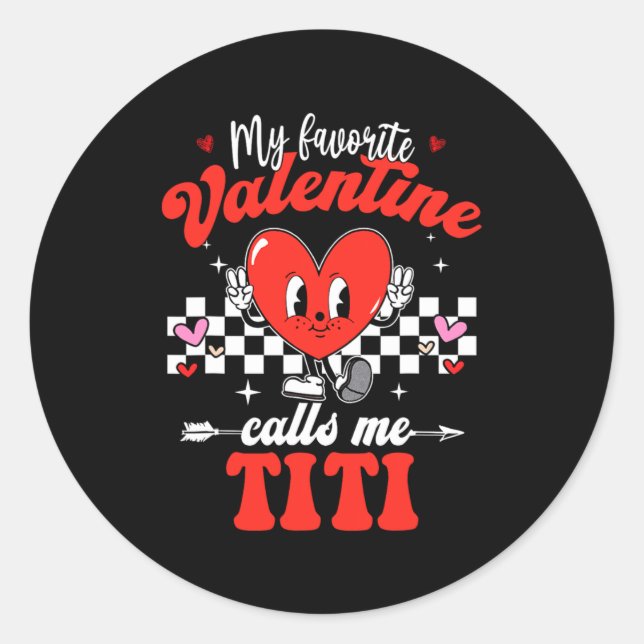 Pegatina Redonda My Favorite Valentine Calls Me Titi Happy Valentin (Anverso)