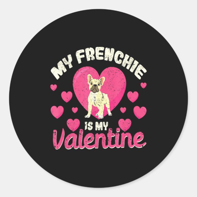 Pegatina Redonda My Frenchie Is My Valentine Valentines Day French  (Anverso)