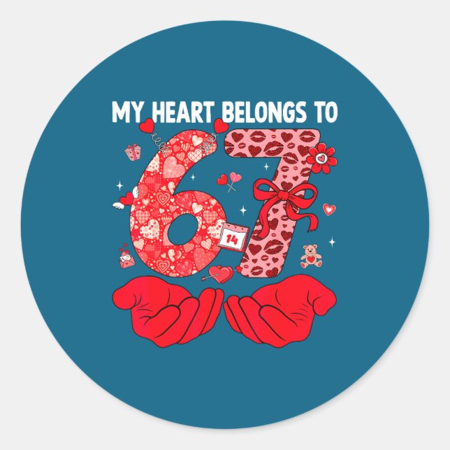 Pegatina Redonda My Heart Belongs To 67 Valentine's Day Six Seven F (Anverso)