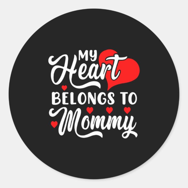 Pegatina Redonda My Heart Belongs To Mommy Valentines Day _1  (Anverso)