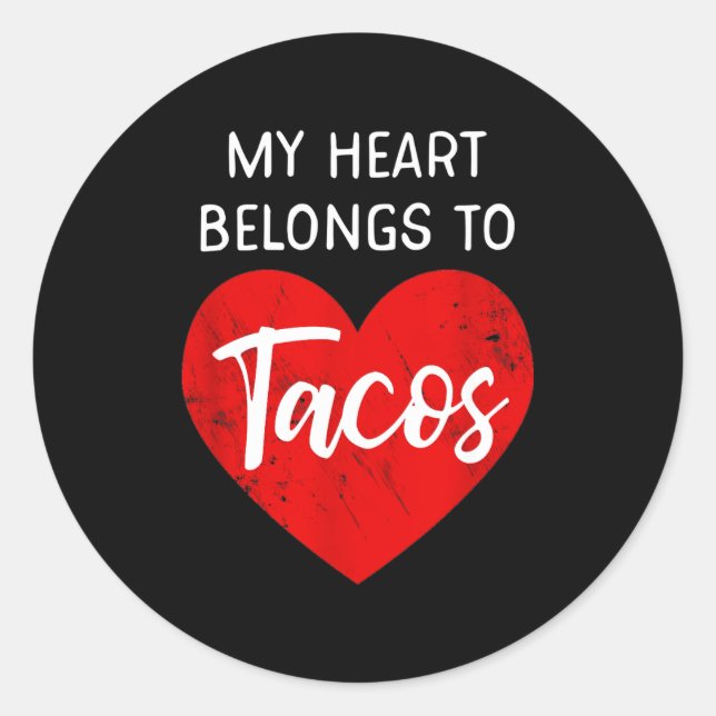 Pegatina Redonda My Heart Belongs To Tacos - Funny Valentines Day  (Anverso)