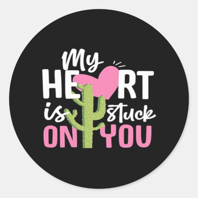 Pegatina Redonda My Heart Is Stuck On You Cactus Heartfelt Design  (Anverso)