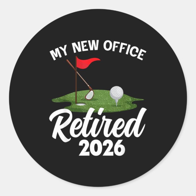 Pegatina Redonda My New Office Retired 2026 Golf Retirement Golfer  (Anverso)