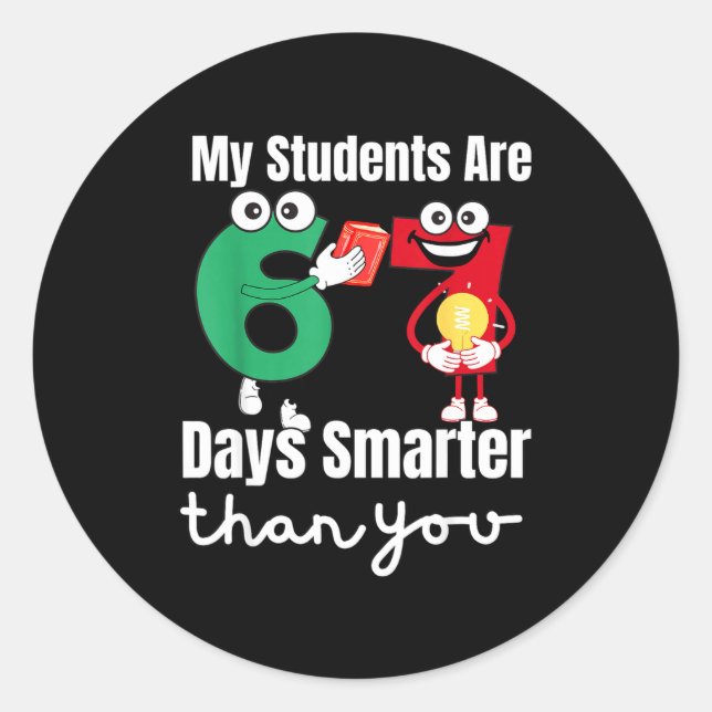 Pegatina Redonda My Students Are 67 Days Smarter Than You  (Anverso)