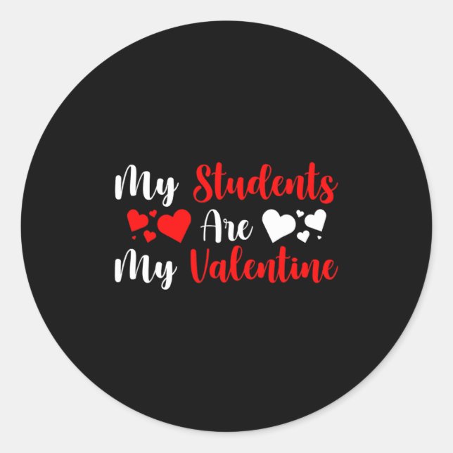 Pegatina Redonda My Students Are My Valentine Herats Valentines Day (Anverso)