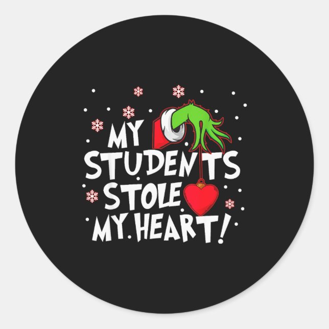 Pegatina Redonda My Students Stole My Heart School Teacher Funny Ch (Anverso)