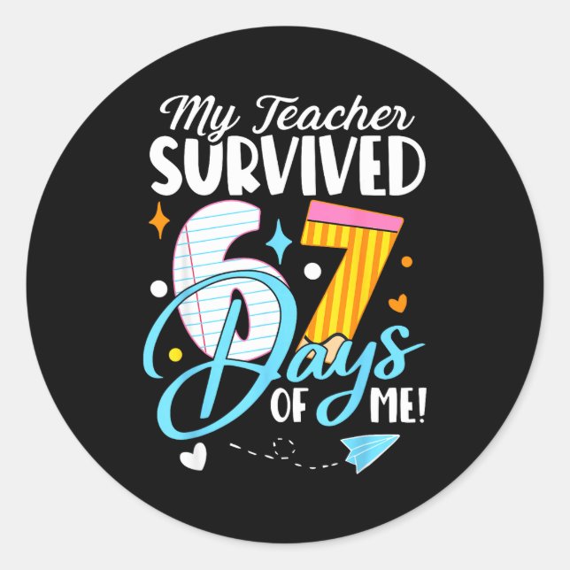 Pegatina Redonda My Teacher Survived 67 Days Of Me Funny Six Seven  (Anverso)