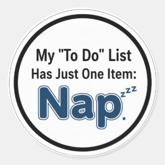 Pegatina Redonda My To Do List Has One Item: Nap Sticker