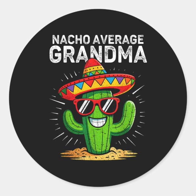 Pegatina Redonda Nacho average grandma funny cinco de mayo mexican (Anverso)