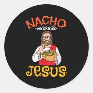 Pegatina Redonda Nacho Average Jesus Divertido Cristiano