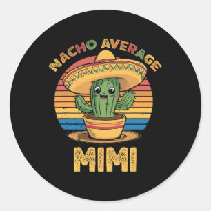 Pegatina Redonda Nacho Average Mimi Matching Mexican Cinco De Mayo 