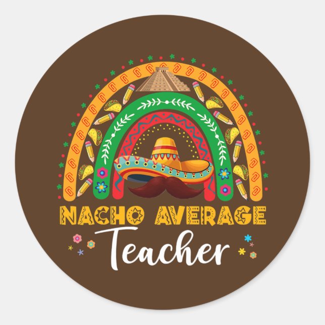 Pegatina Redonda Nacho Average Teacher Cinco De Mayo Rainbow (Anverso)