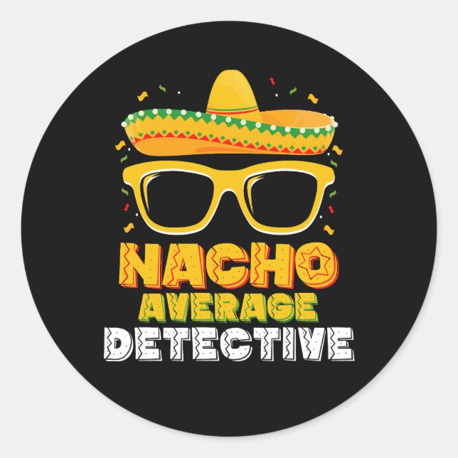 Pegatina Redonda Nacho Detective Promedio Cinco de Mayo (Anverso)