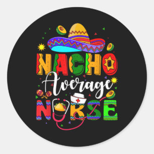 Pegatina Redonda Nacho Enfermera Promedio Cinco De Mayo Fiesta Mexi