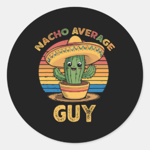Pegatina Redonda Nacho Guy Promedio Mexicano Cinco De Mayo Divertid