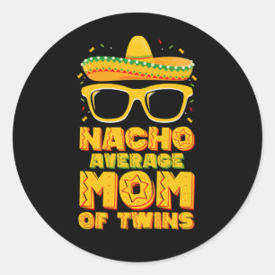 Pegatina Redonda Nacho Mamá Promedio De Gemelos Cinco De Mayo Mexic