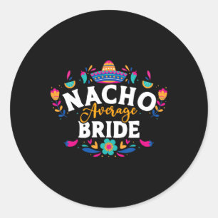 Pegatina Redonda Nacho media novia Cinco De Mayo Matanza Mexicana