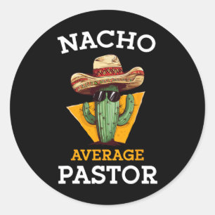 Pegatina Redonda Nacho Pastor Promedio Predicador Líder Religioso C