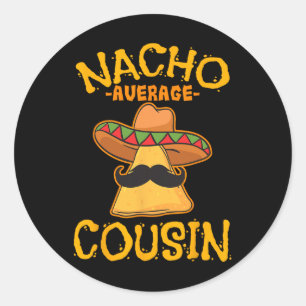Pegatina Redonda Nacho Primo Promedio de Dish Mexicano Cuz Cinco De