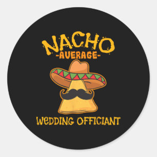 Pegatina Redonda Nacho Promedio de Boda Funcionario Mexicano Cinco