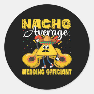 Pegatina Redonda Nacho Promedio de Boda Funcionario Mexicano Cinco 