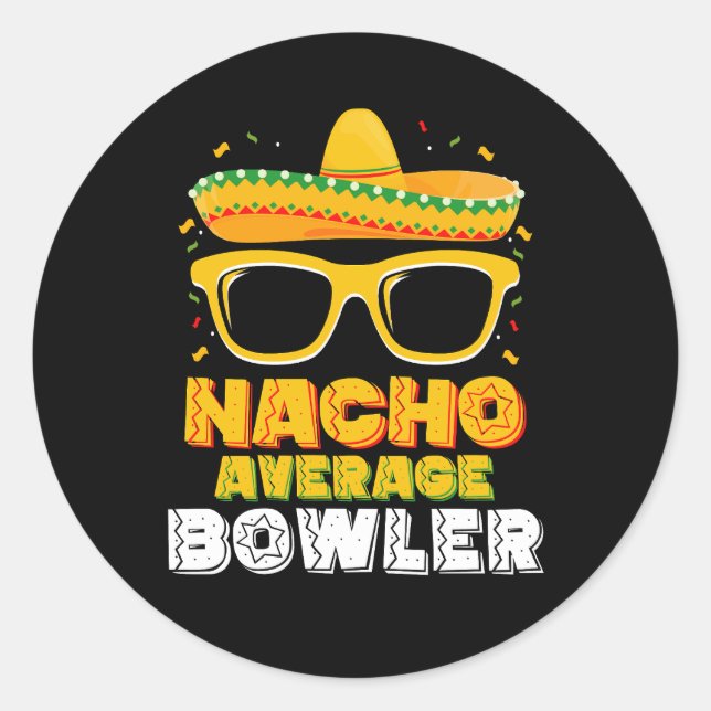 Pegatina Redonda Nacho Promedio de Bowler Cinco De MayoNacho Promed (Anverso)