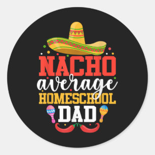 Pegatina Redonda Nacho Promedio de Homeschoas Papá Gracioso México 