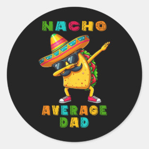 Pegatina Redonda Nacho Promedio de papá Dabbing Taco Cinco De Mayo