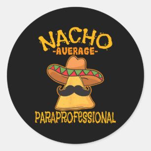 Pegatina Redonda Nacho promedio de profesor paraprofesional ayuda a