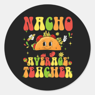 Pegatina Redonda Nacho Promedio de profesores Gracioso Taco Comida 