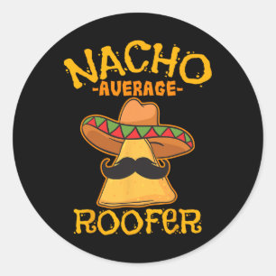 Pegatina Redonda Nacho Promedio de Techo Mexicano Cinco De Mayo De