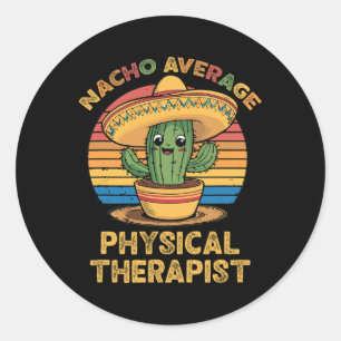 Pegatina Redonda Nacho Promedio de Terapia Física Mexicana Cinco De