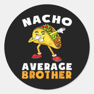 Pegatina Redonda Nacho Promedio Funny Brother Cinco De Mayo Mexican