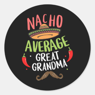 Pegatina Redonda Nacho Promedio Grande Abuela Mexicana Mustache Cin